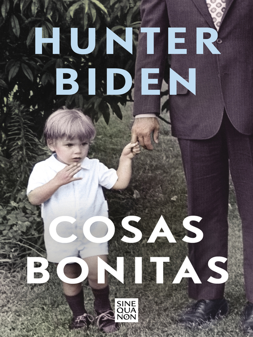 Title details for Cosas bonitas by Hunter Biden - Wait list